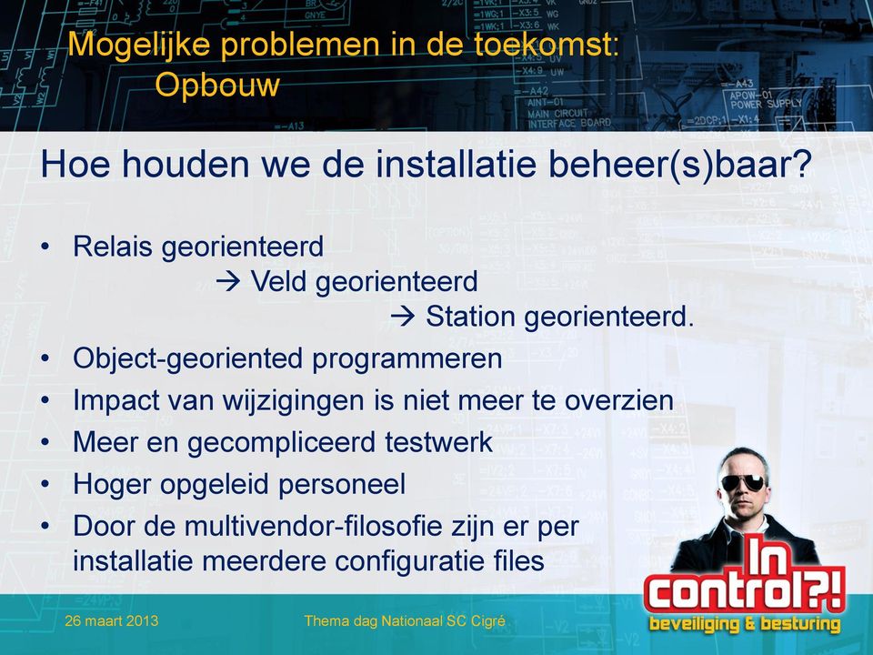 Object-georiented programmeren Impact van wijzigingen is niet meer te overzien Meer en