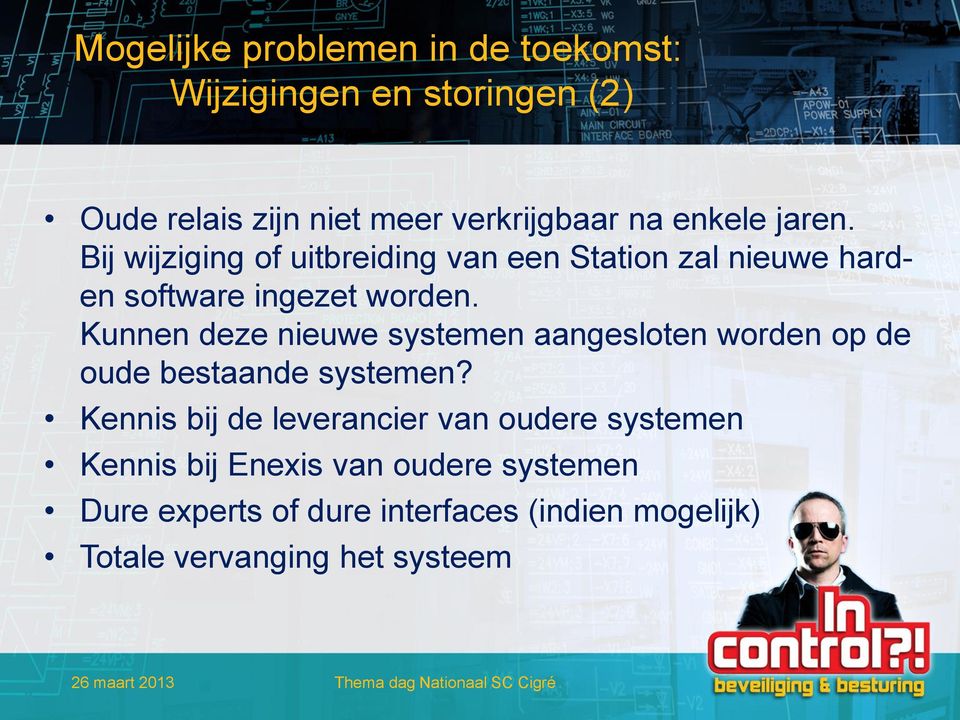 Kunnen deze nieuwe systemen aangesloten worden op de oude bestaande systemen?