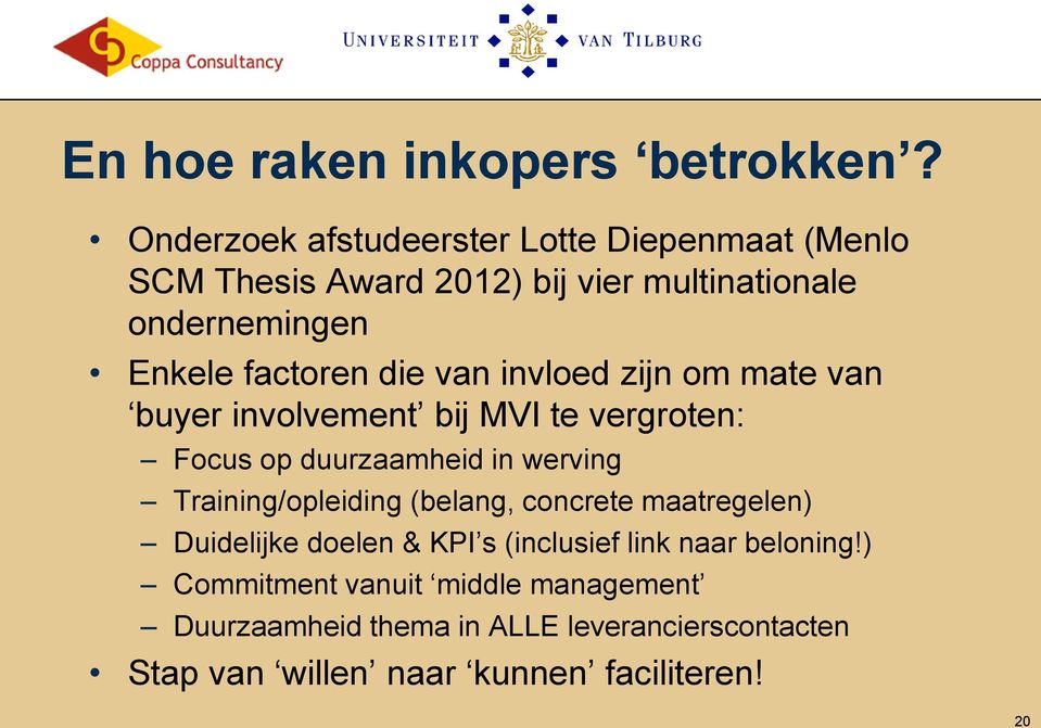 die van invloed zijn om mate van buyer involvement bij MVI te vergroten: Focus op duurzaamheid in werving Training/opleiding