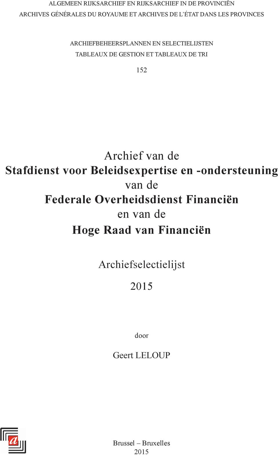 152 Archief van de Stafdienst voor Beleidsexpertise en -ondersteuning van de Federale Overheidsdienst