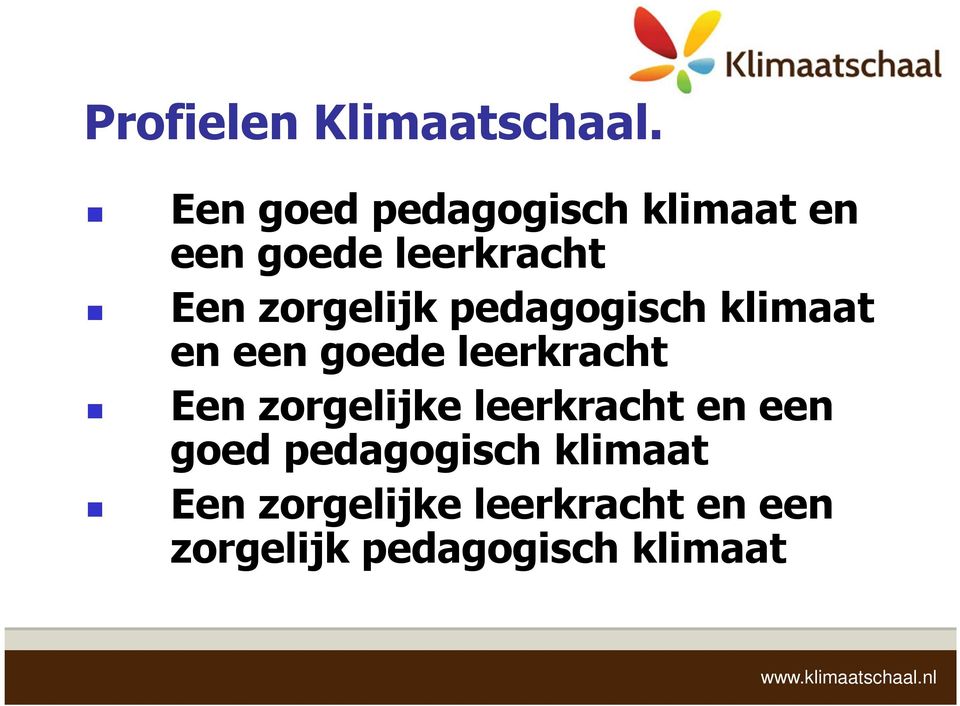 zorgelijk pedagogisch klimaat en een goede leerkracht Een