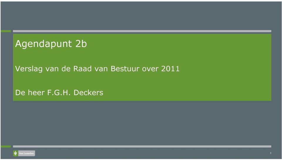 van Bestuur over 20