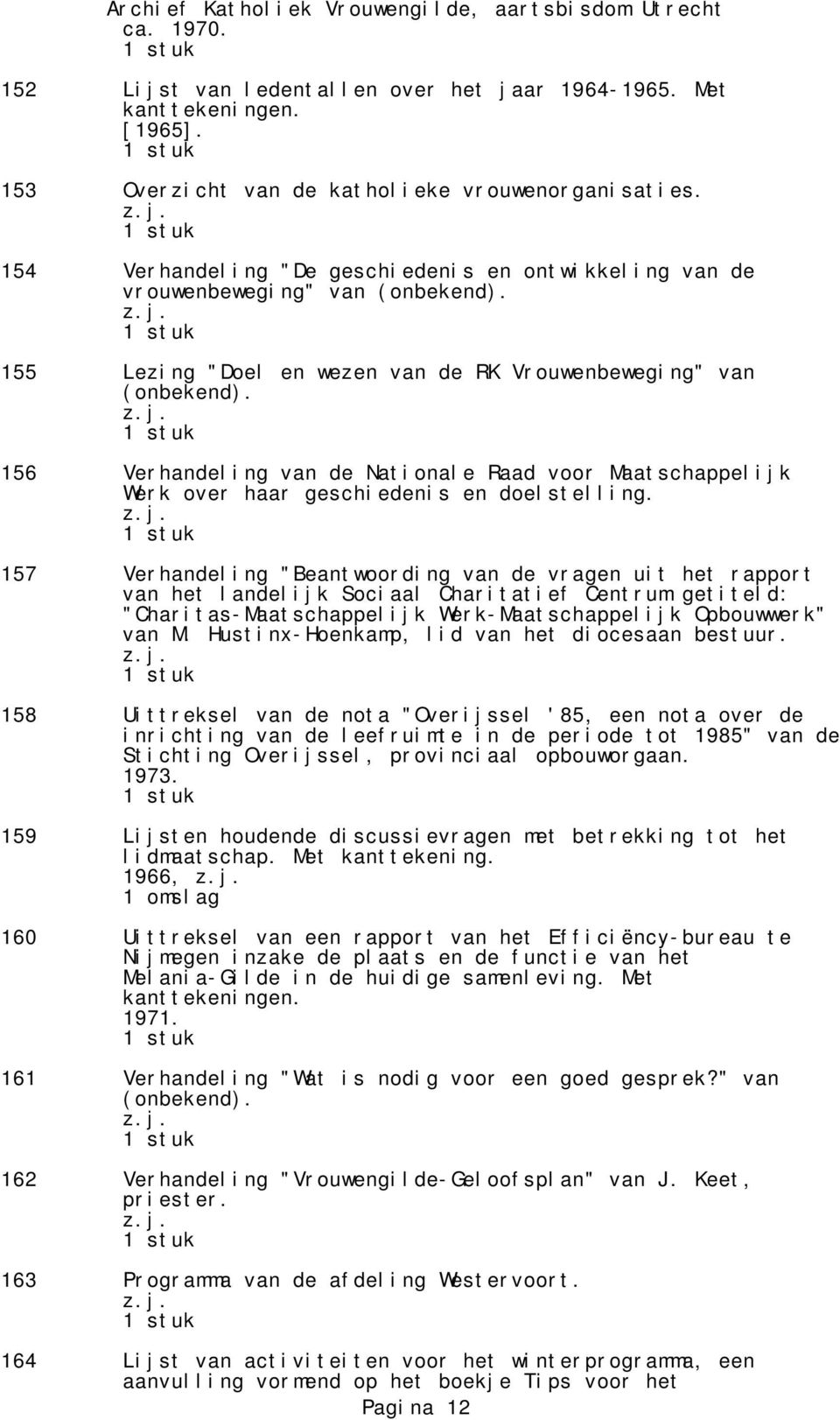 156 Verhandeling van de Nationale Raad voor Maatschappelijk Werk over haar geschiedenis en doelstelling.