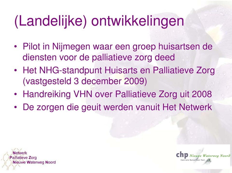 Huisarts en Palliatieve Zorg (vastgesteld 3 december 2009) Handreiking