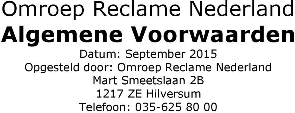 Opgesteld door: Omroep Reclame Nederland