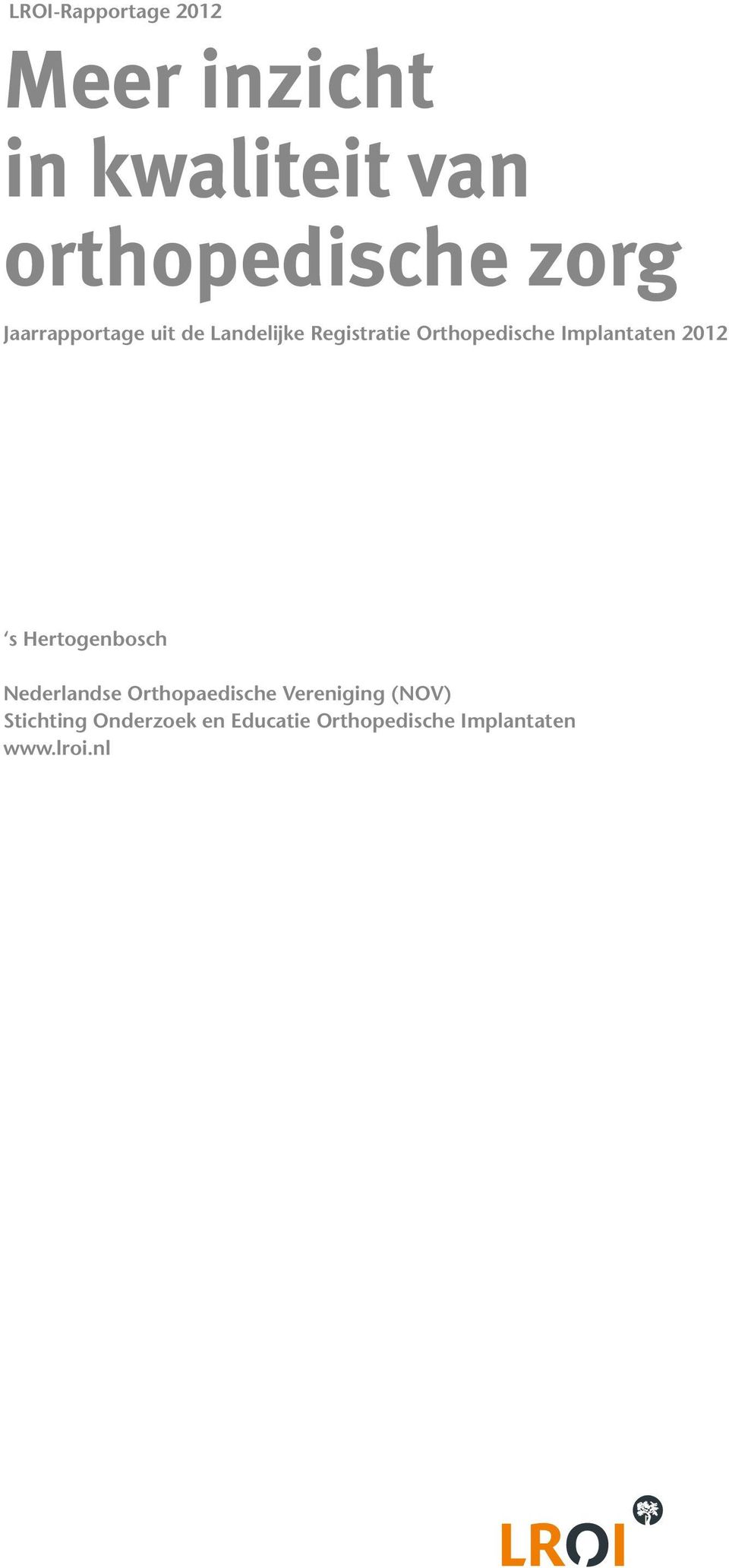Implantaten 2012 s Hertogenbosch Nederlandse Orthopaedische