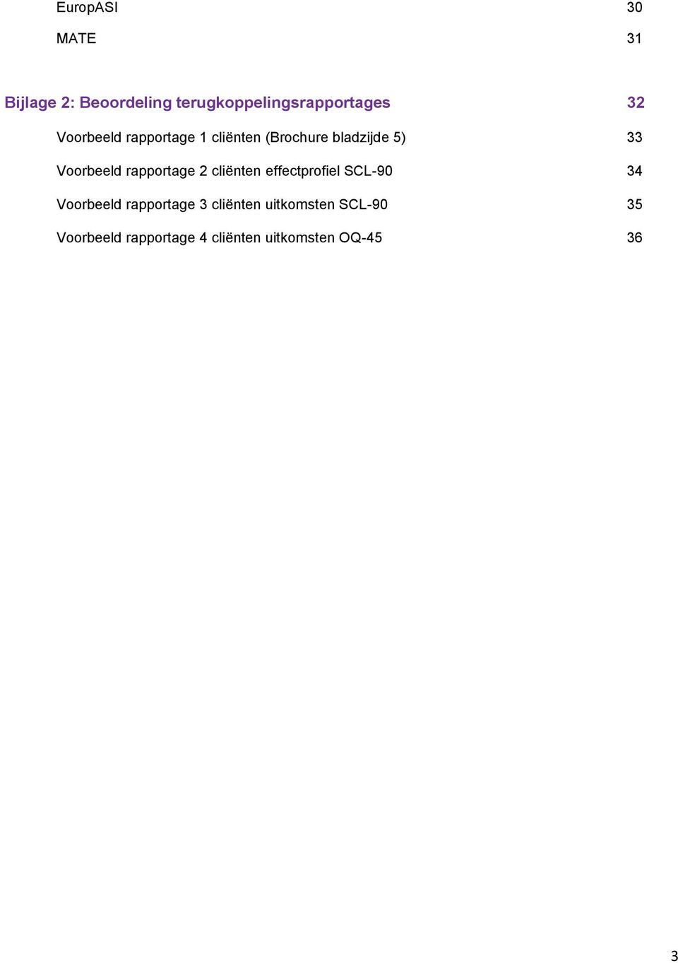 rapportage 2 cliënten effectprofiel SCL-90 34 Voorbeeld rapportage 3