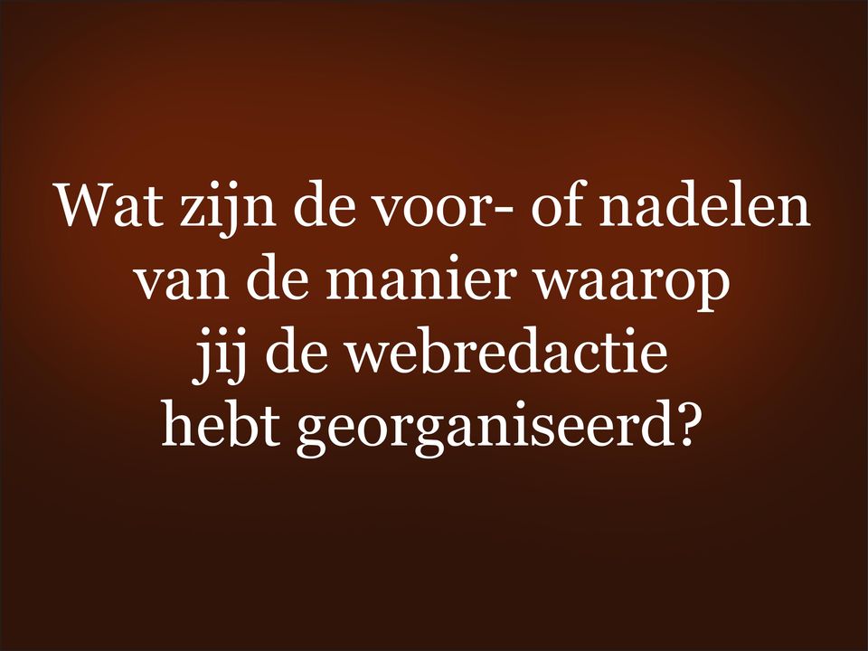 waarop jij de