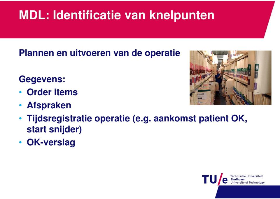 items Afspraken Tijdsregistratie operatie (e.