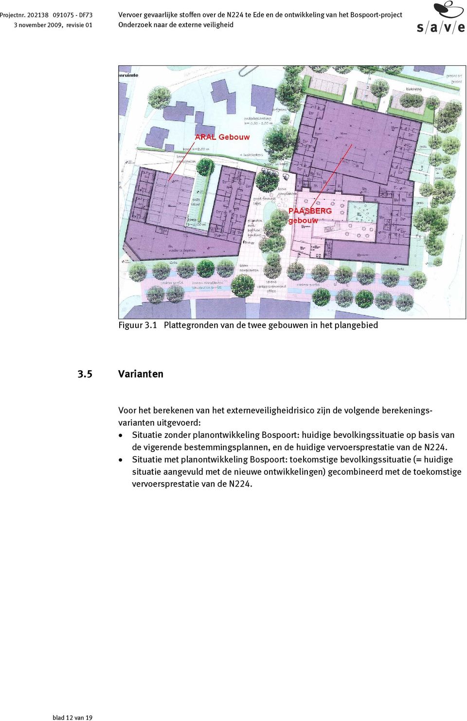 planontwikkeling Bospoort: huidige bevolkingssituatie op basis van de vigerende bestemmingsplannen, en de huidige vervoersprestatie van