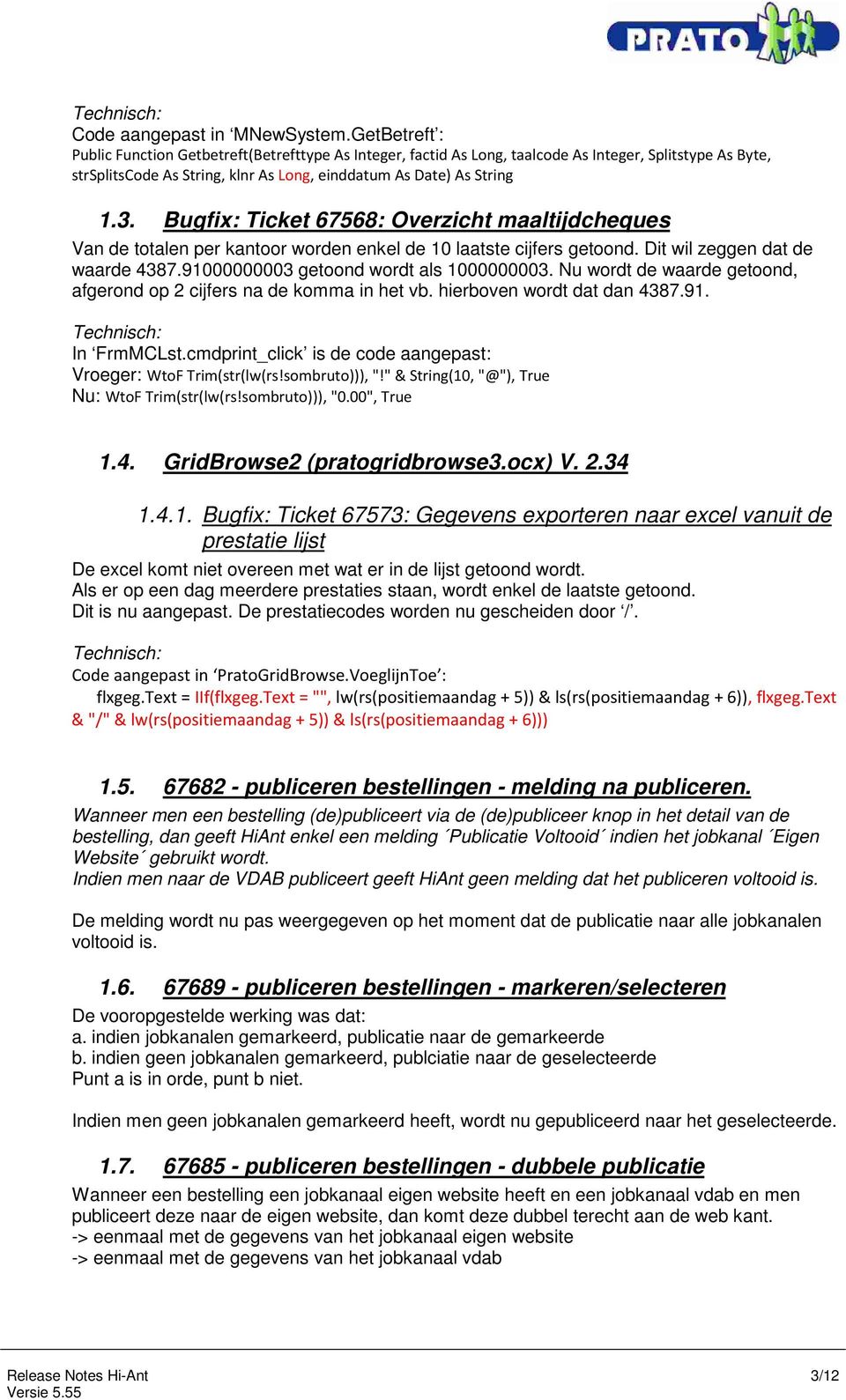 Bugfix: Ticket 67568: Overzicht maaltijdcheques Van de totalen per kantoor worden enkel de 10 laatste cijfers getoond. Dit wil zeggen dat de waarde 4387.91000000003 getoond wordt als 1000000003.