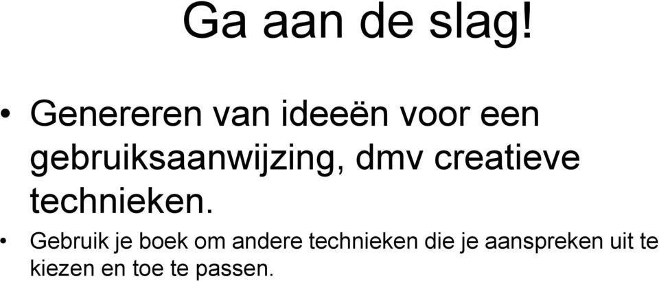 gebruiksaanwijzing, dmv creatieve technieken.