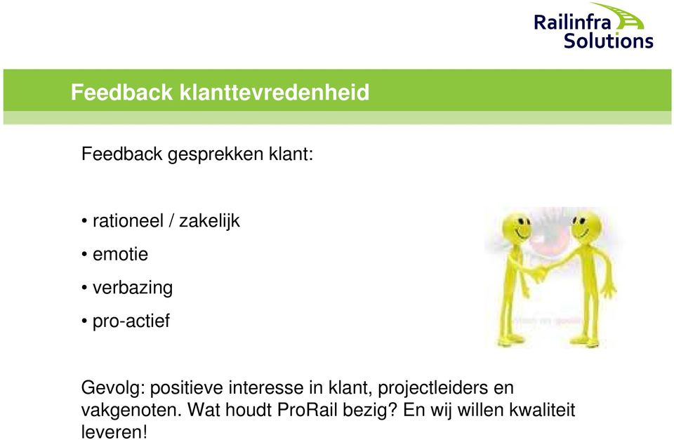 positieve interesse in klant, projectleiders en