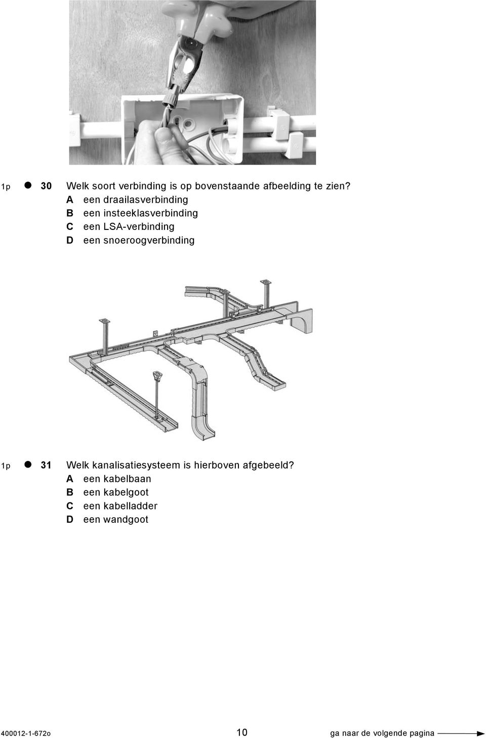 snoeroogverbinding 1p 31 Welk kanalisatiesysteem is hierboven afgebeeld?