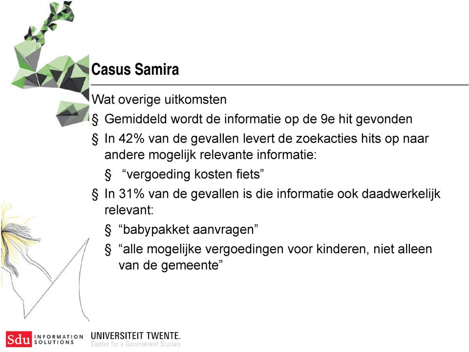 vergoeding kosten fiets In 31% van de gevallen is die informatie ook daadwerkelijk