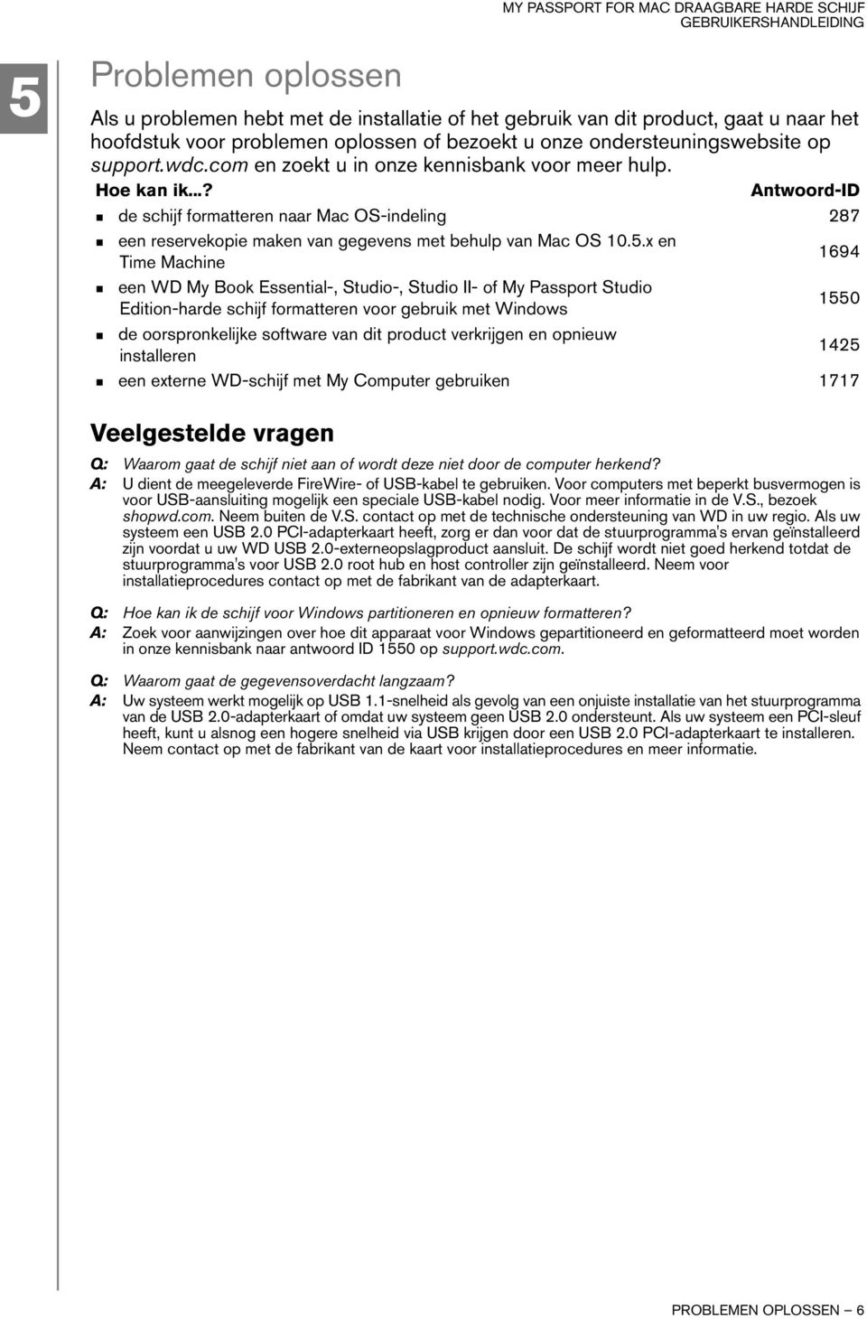 x en Time Machine 1694 een WD My Book Essential-, Studio-, Studio II- of My Passport Studio Edition-harde schijf formatteren voor gebruik met Windows 1550 de oorspronkelijke software van dit product