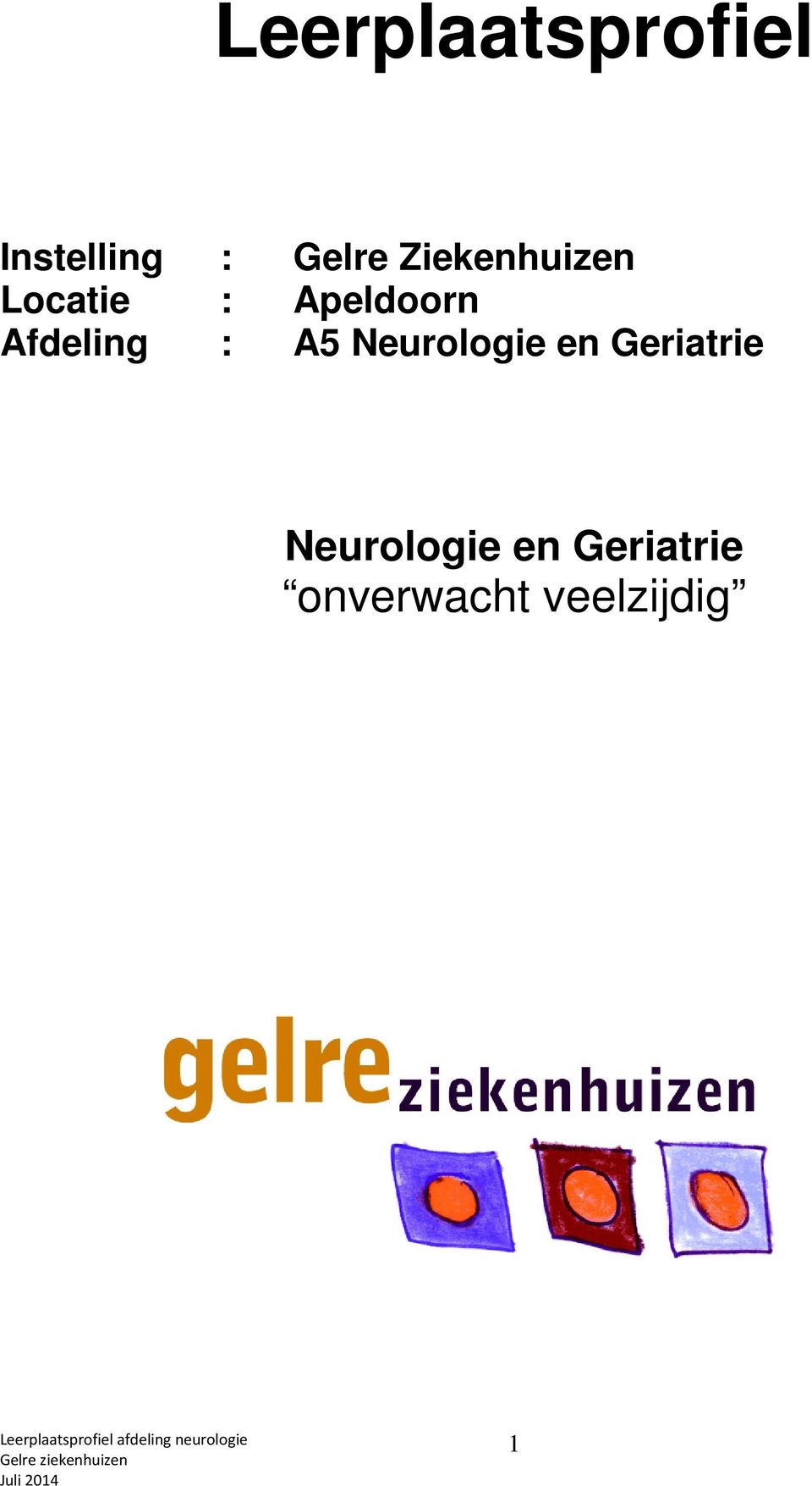Afdeling : A5 Neurologie en Geriatrie