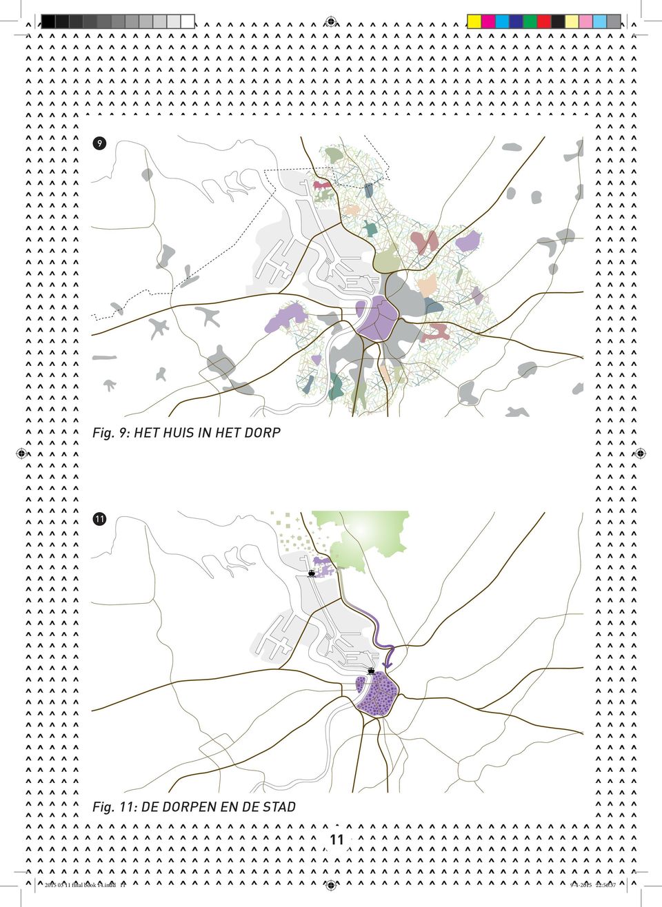 Fig. 11: DE DORPEN EN DE STAD