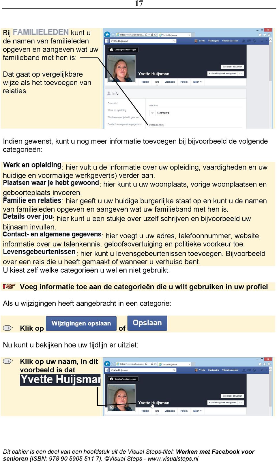 verder aan. : hier kunt u uw woonplaats, vorige woonplaatsen en geboorteplaats invoeren.