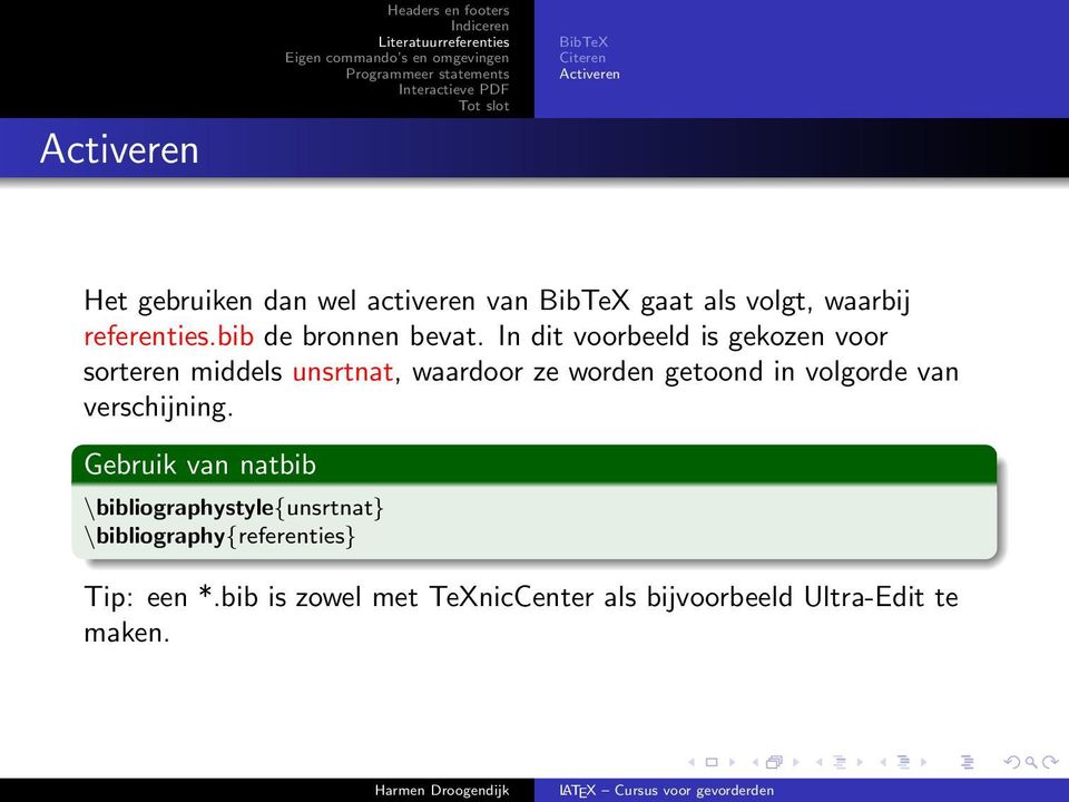 In dit voorbeeld is gekozen voor sorteren middels unsrtnat, waardoor ze worden getoond in volgorde