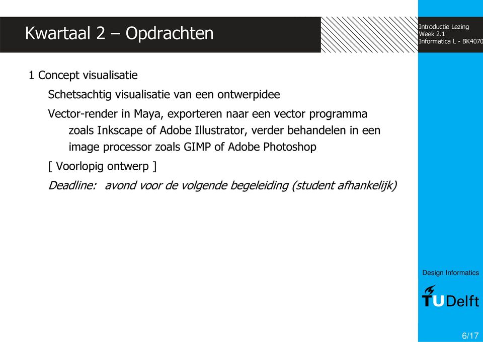 exporteren naar een vector programma zoals Inkscape of Adobe Illustrator, verder behandelen in een