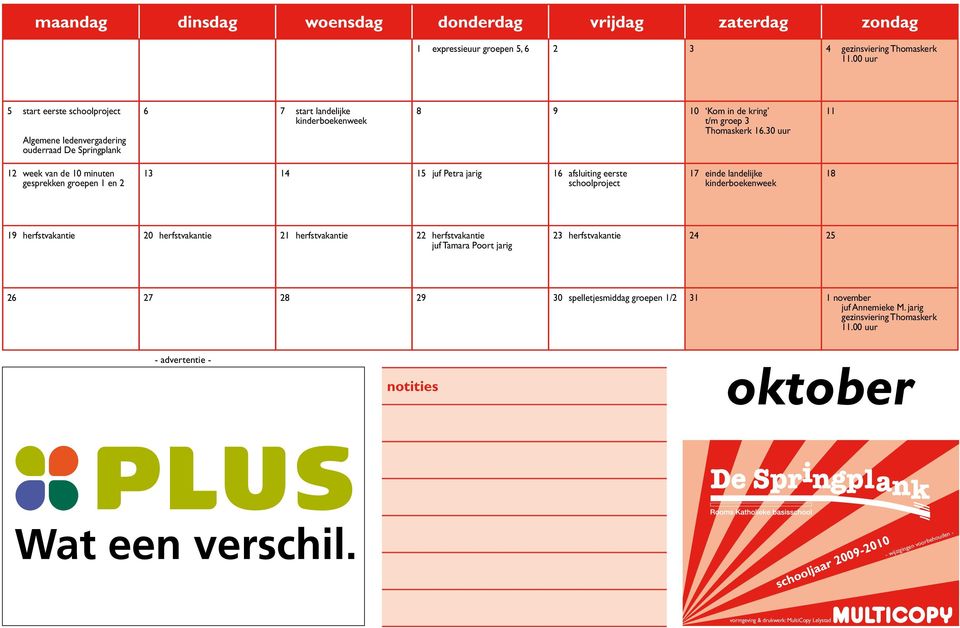 afsluiting eerste schoolproject 17 einde landelijke kinderboekenweek 18 19 herfstvakantie 20 herfstvakantie 21 herfstvakantie 22 herfstvakantie juf