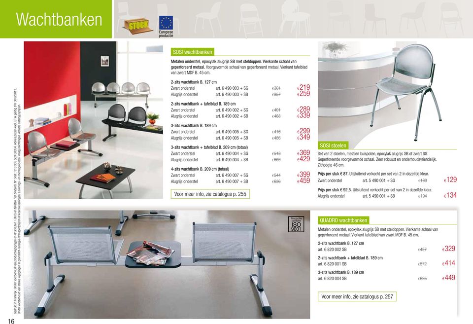 Actuele catalogusprijzen. SOSI wachtbanken Metalen onderstel, epoxylak alugrijs SB met steldoppen. Vierkante schaal van geperforeerd metaal. Voorgevormde schaal van geperforeerd metaal.