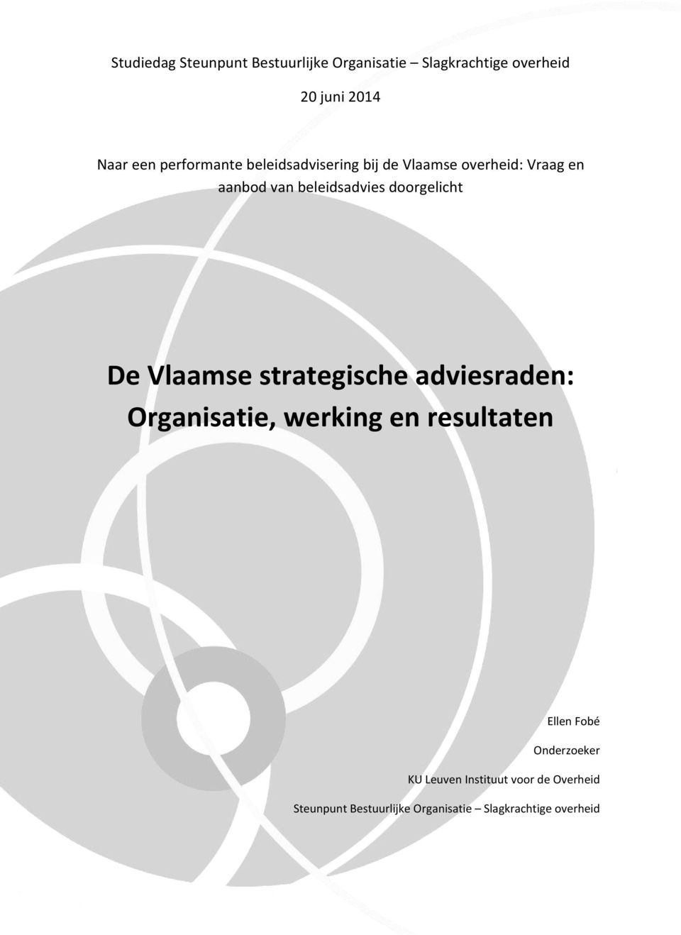 doorgelicht De Vlaamse strategische adviesraden: Organisatie, werking en resultaten Ellen Fobé