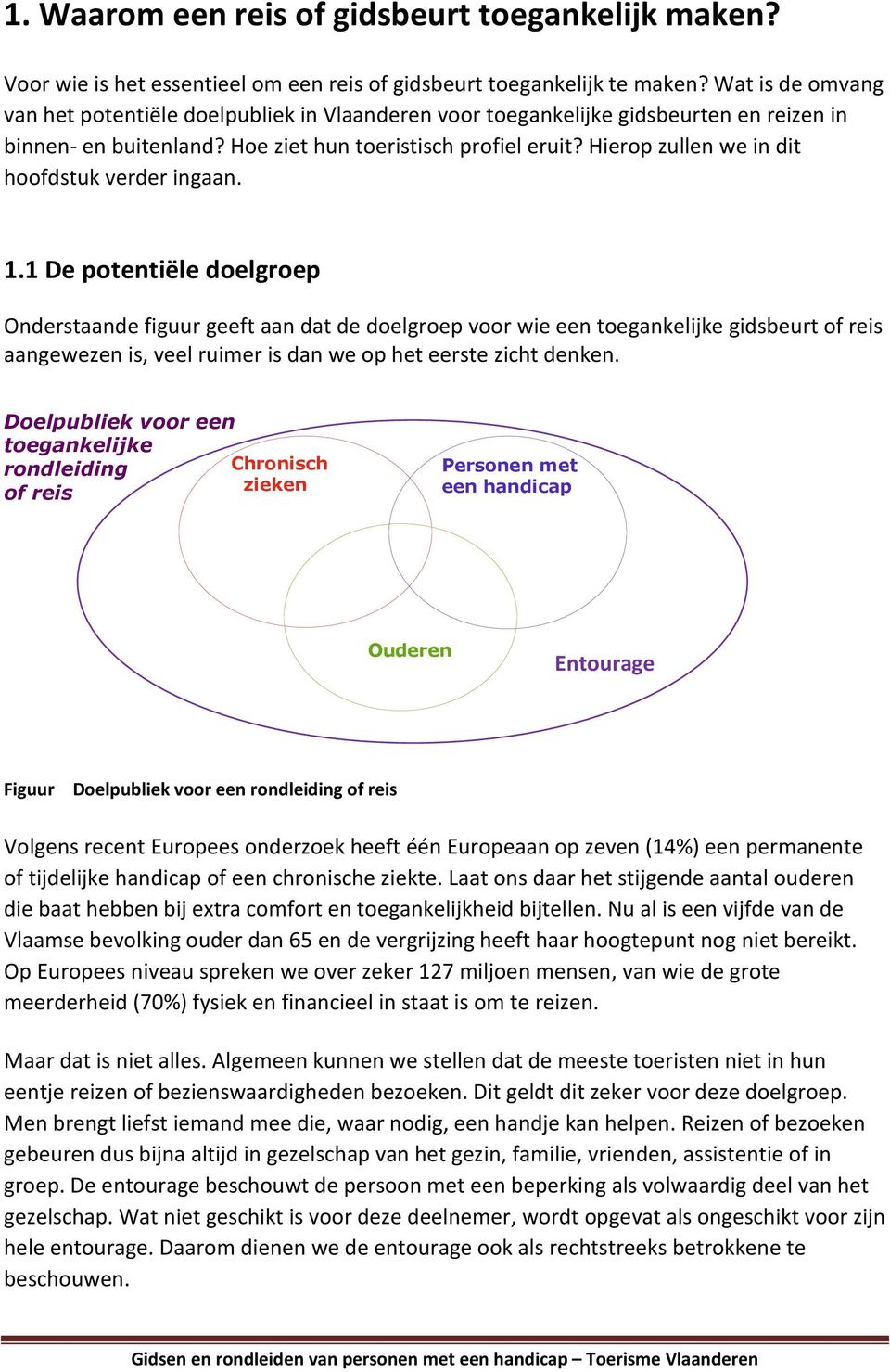 Hierop zullen we in dit hoofdstuk verder ingaan. 1.