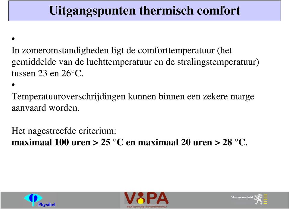 stralingstemperatuur) tussen 23 en 26 C.