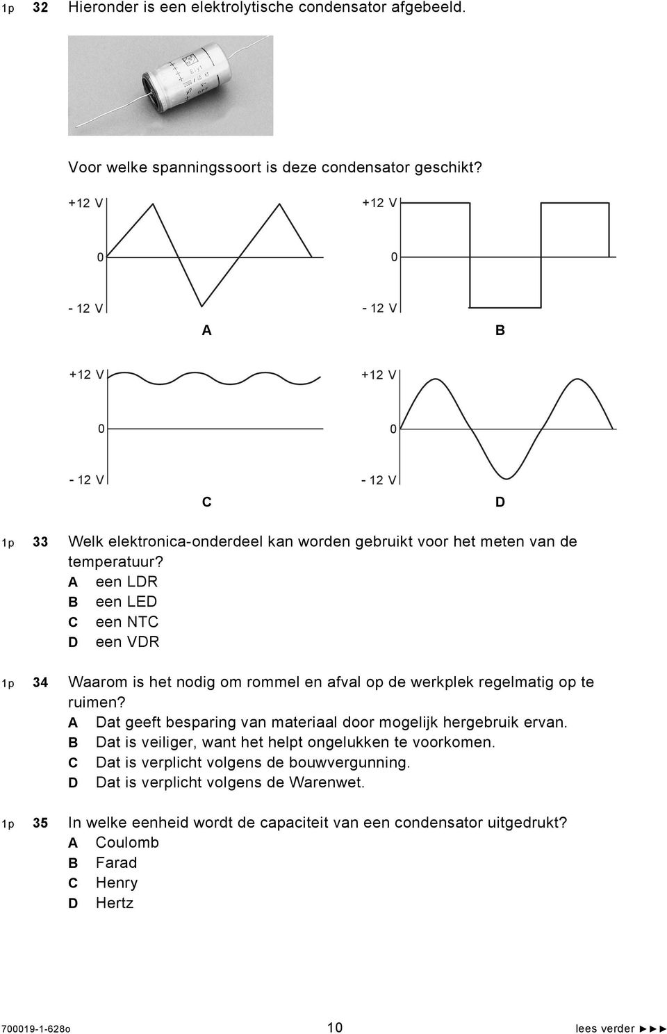 een LR een LE een NT een VR 1p 34 Waarom is het nodig om rommel en afval op de werkplek regelmatig op te ruimen?