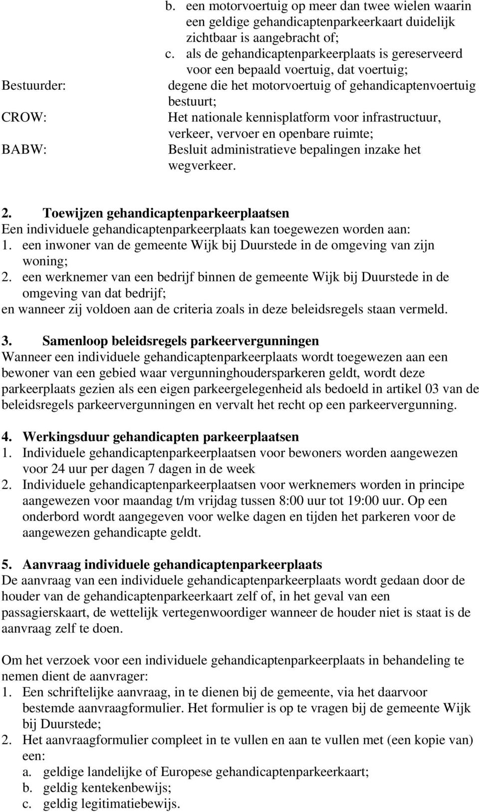 infrastructuur, verkeer, vervoer en openbare ruimte; Besluit administratieve bepalingen inzake het wegverkeer. 2.