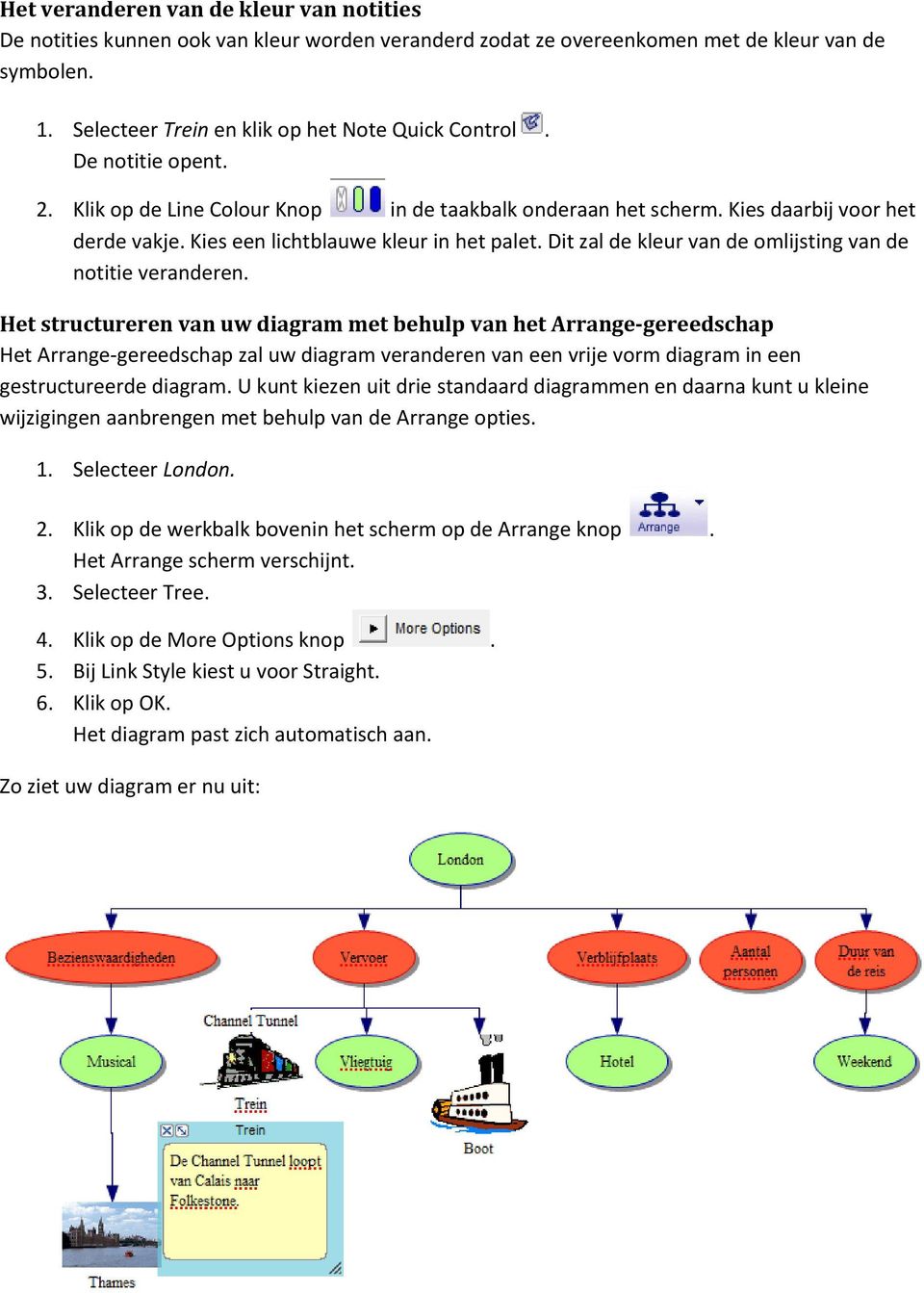 Dit zal de kleur van de omlijsting van de notitie veranderen.