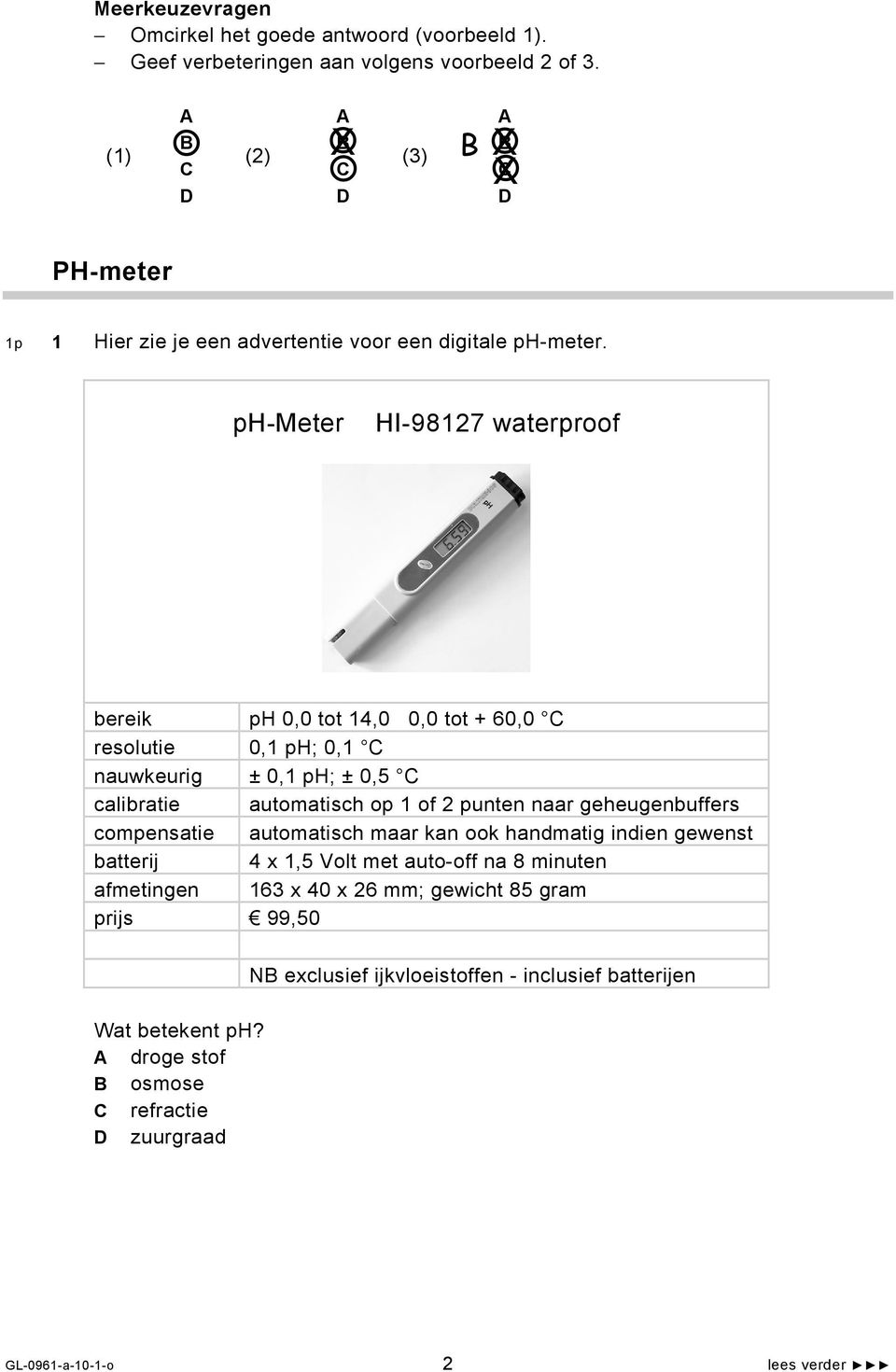 ph-meter HI-98127 waterproof bereik ph 0,0 tot 14,0 0,0 tot + 60,0 C resolutie 0,1 ph; 0,1 C nauwkeurig ± 0,1 ph; ± 0,5 C calibratie automatisch op 1 of 2 punten naar