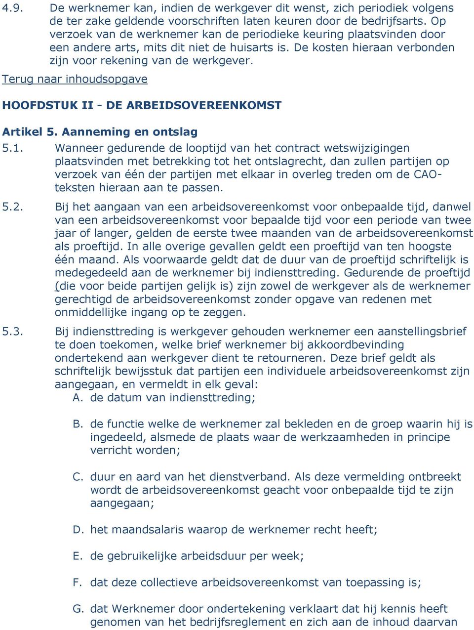HOOFDSTUK II - DE ARBEIDSOVEREENKOMST Artikel 5. Aanneming en ontslag 5.1.