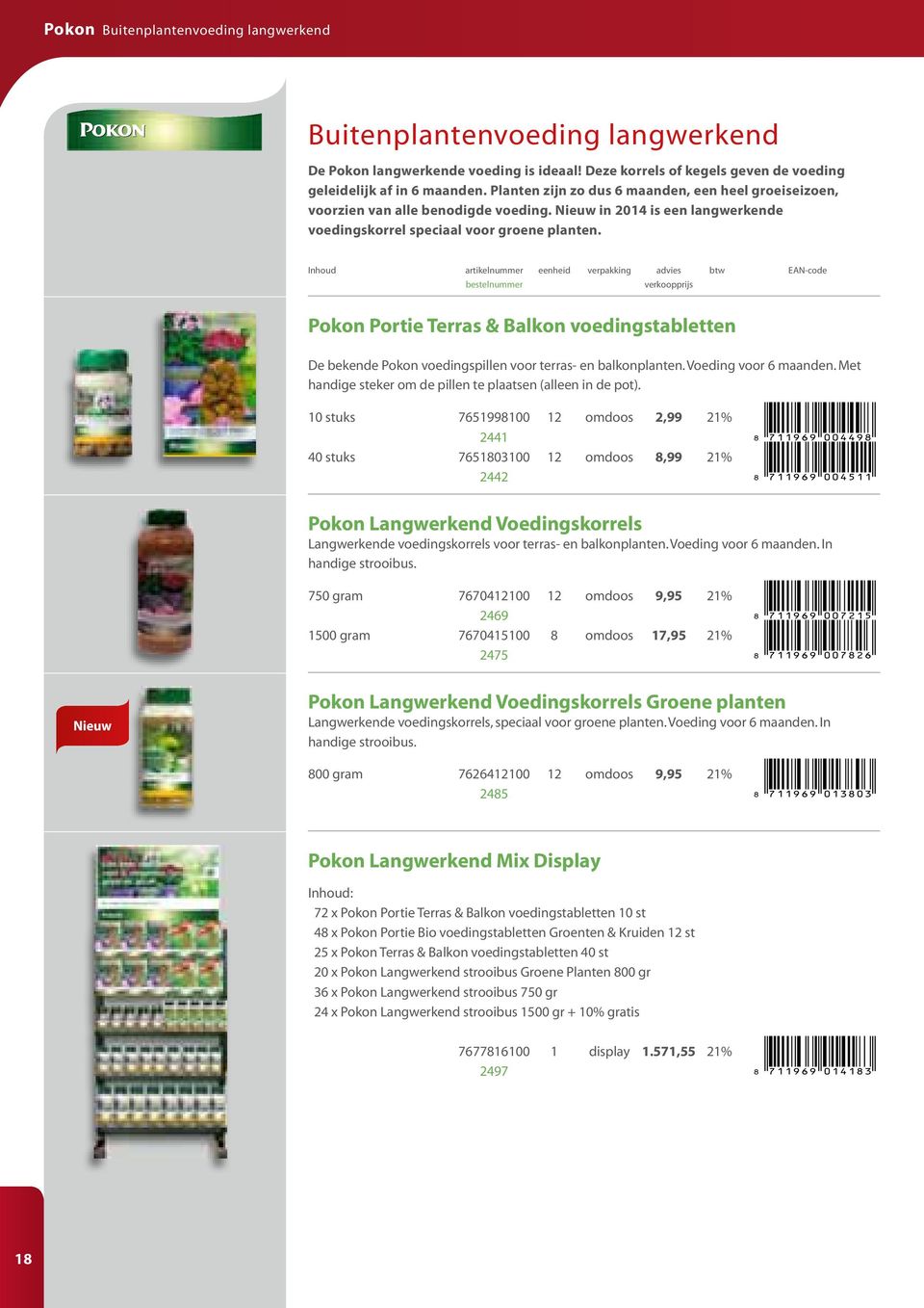 Pokon Portie Terras & Balkon voedingstabletten De bekende Pokon voedingspillen voor terras- en balkonplanten. Voeding voor 6 maanden. Met handige steker om de pillen te plaatsen (alleen in de pot).