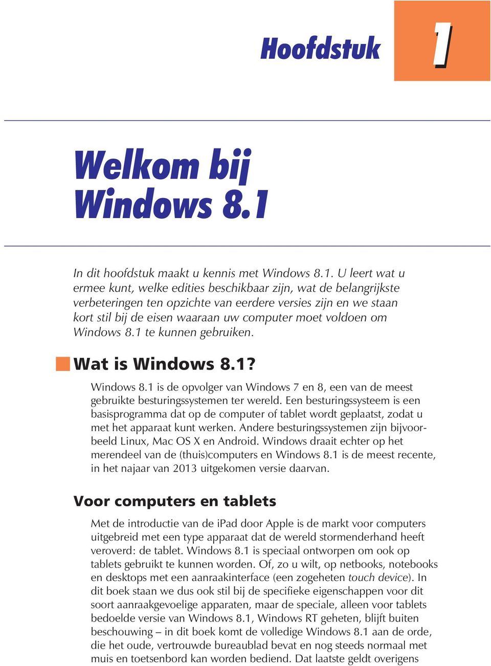 In dit hoofdstuk maakt u kennis met Windows 8.1.