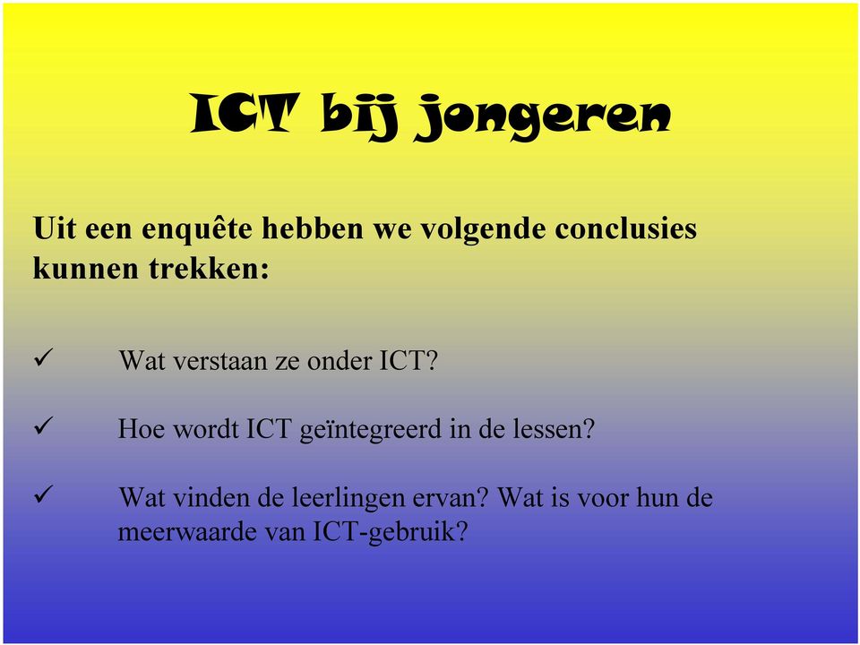 Hoe wordt ICT geïntegreerd in de lessen?
