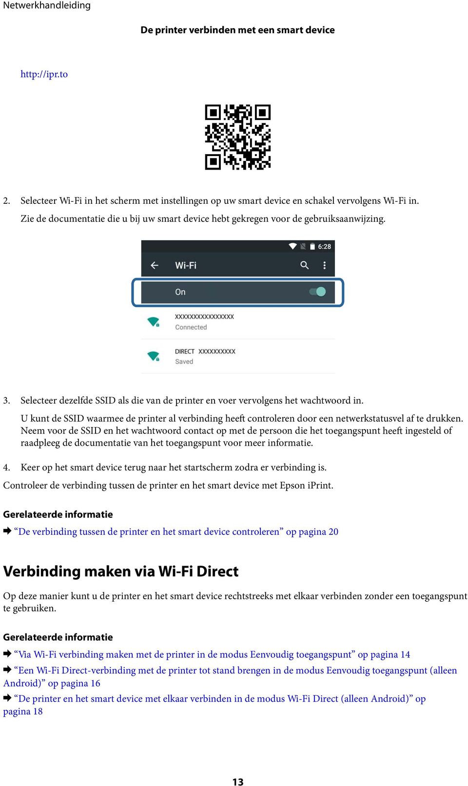 U kunt de SSID waarmee de printer al verbinding heeft controleren door een netwerkstatusvel af te drukken.