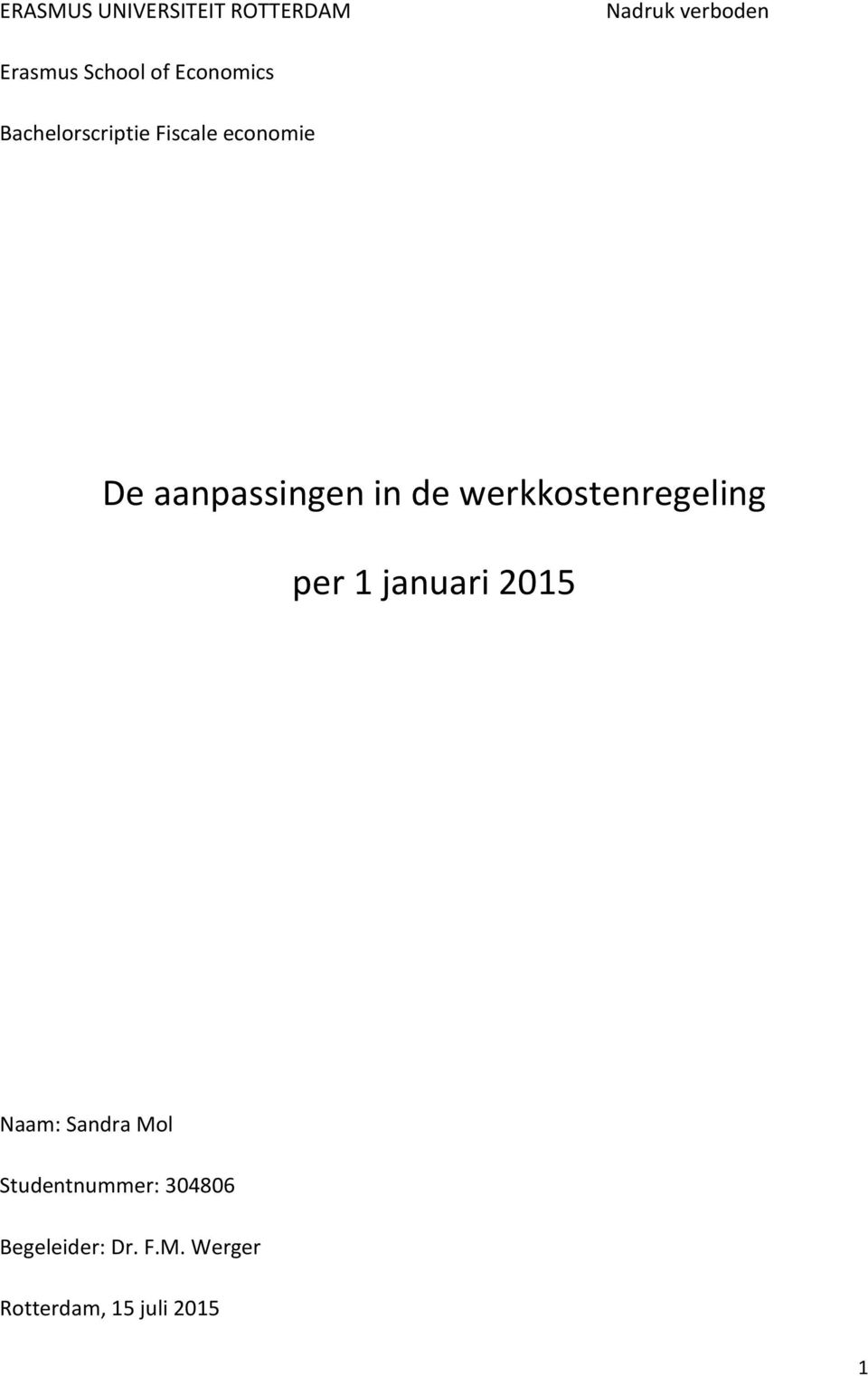 werkkostenregeling per 1 januari 2015 Naam: Sandra Mol