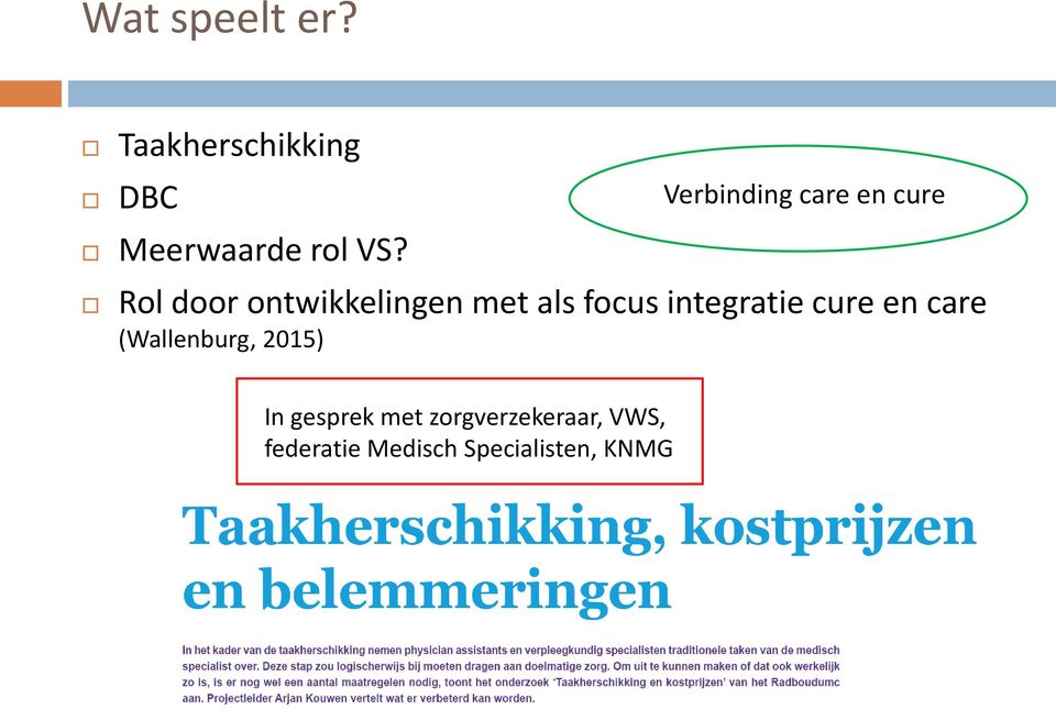 focus integratie cure en care (Wallenburg, 2015) In