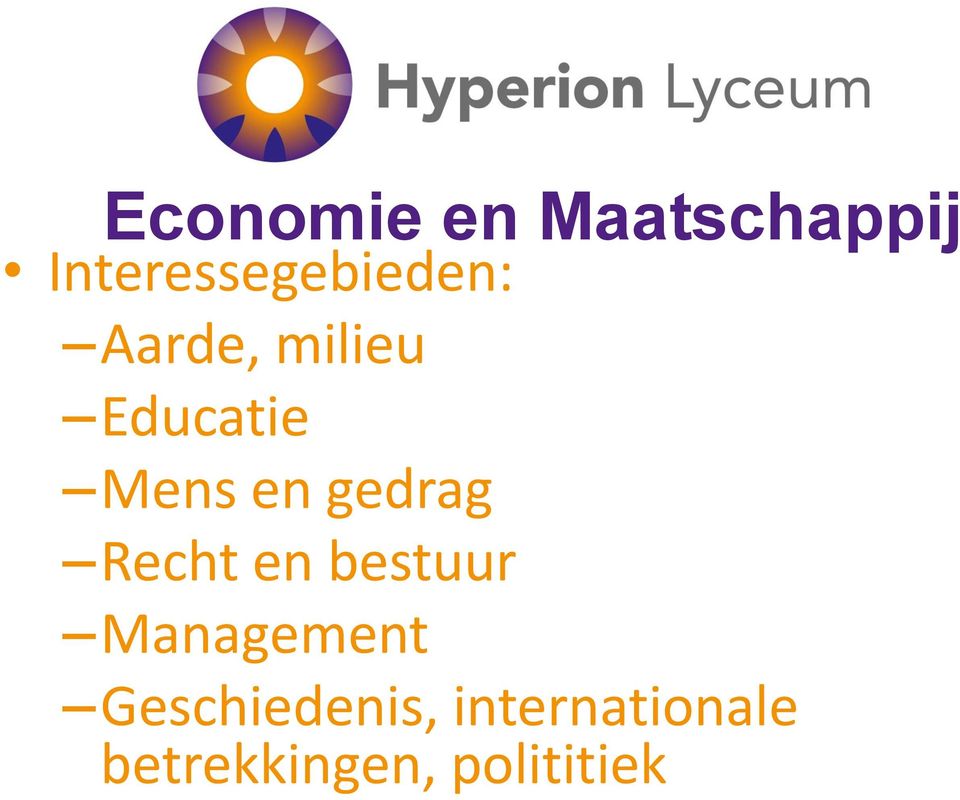 Educatie Mens en gedrag Recht en bestuur