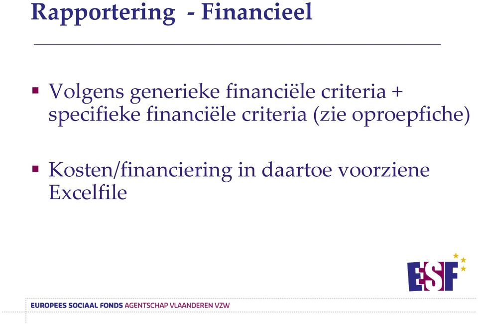specifieke financiële criteria (zie