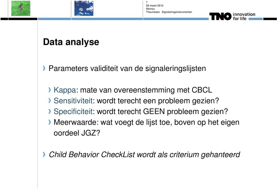 Specificiteit: wordt terecht GEEN probleem gezien?