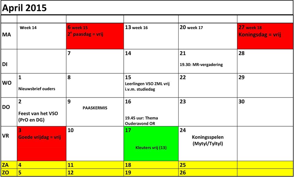 VSO (PrO en DG) 3 Goede vrijdag = vrij 9 PAASKERMIS 16 10 17 19.