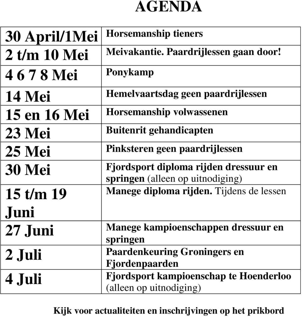 paardrijlessen 30 Mei Fjordsport diploma rijden dressuur en springen (alleen op uitnodiging) Manege diploma rijden.