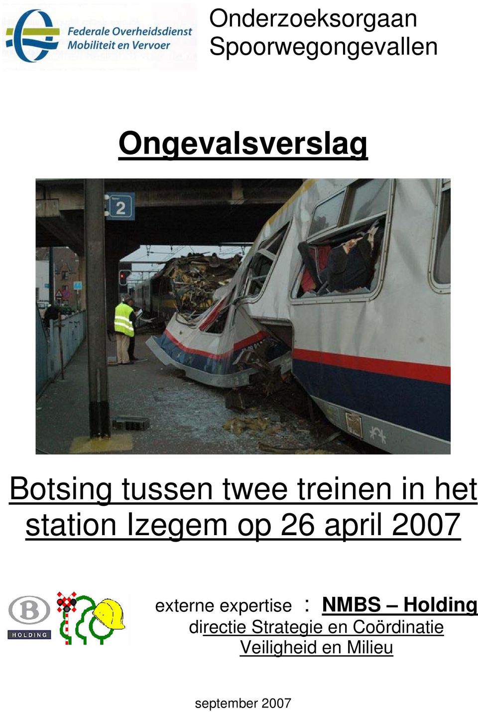 april 2007 externe expertise : NMBS Holding directie