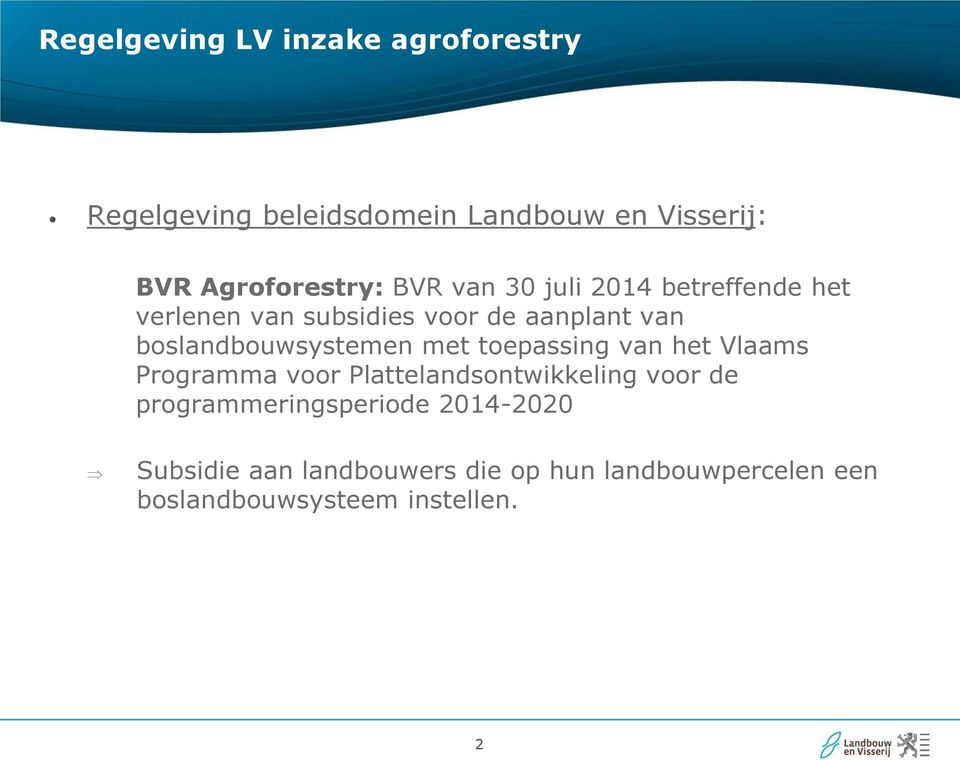 boslandbouwsystemen met toepassing van het Vlaams Programma voor Plattelandsontwikkeling voor de