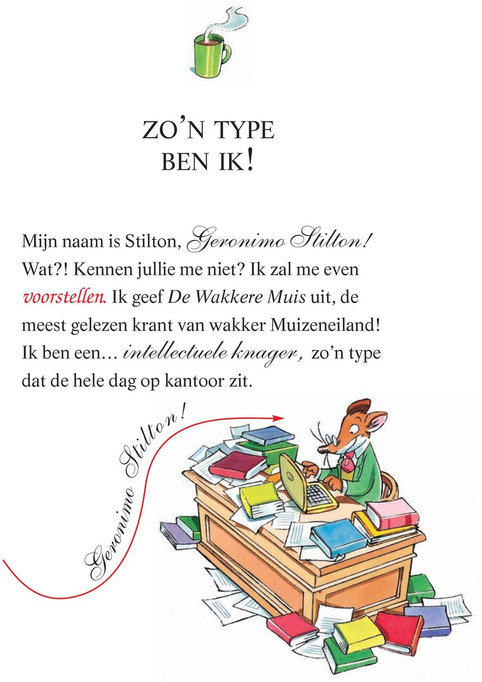 Ik geef De Wakkere Muis uit, de meest gelezen krant van wakker