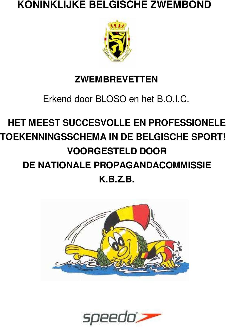 HET MEEST SUCCESVOLLE EN PROFESSIONELE